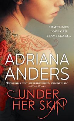 Under Her Skin by Adriana Anders