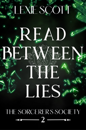 Read Between the Lies by Lexie Scott