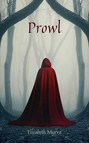Prowl by Elizabeth Myrva