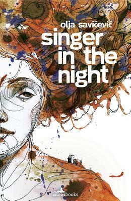 Singer in the Night by Olja Savicevic
