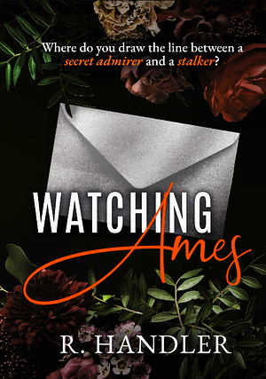 Watching Ames by R. Handler