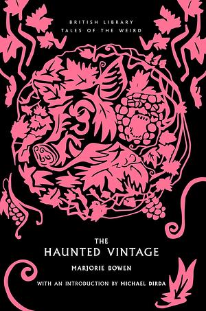 The Haunted Vintage by Marjorie Bowen