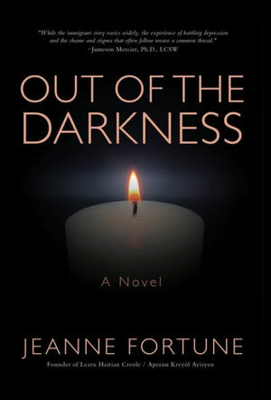 Out Of The Darkness by Jeanne Fortune, Jeanne Fortune