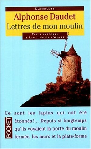 Lettres de Mon Moulin by Alphonse Daudet