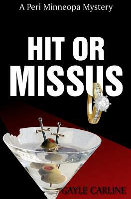 Hit or Missus by Gayle Carline