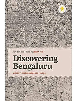 Discovering Bengaluru by Chiranjiv Singh, Meera Iyer
