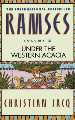 Ramses: Under the Western Acacia by Christian Jacq
