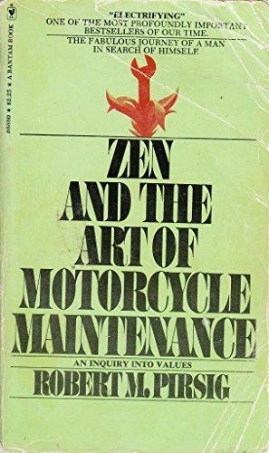 Zen and the Art of Motorcycle Maintenance by Robert M. Pirsig