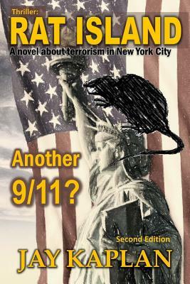 Thriller: Rat Island: A novel about terrorism in New York City by Jay Kaplan, Lidia Lopinto