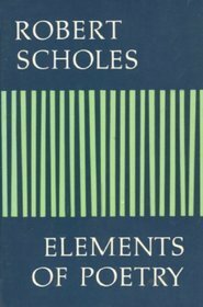 Elements of Poetry by Robert Scholes