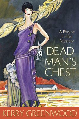 Dead Man's Chest: A Phryne Fisher Mystery by Kerry Greenwood