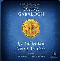 Go Tell the Bees that I Am Gone by Diana Gabaldon