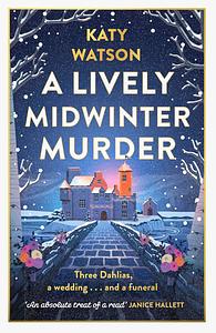 A Lively Midwinter Murder by Katy Watson