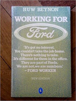 Working For Ford by Huw Beynon