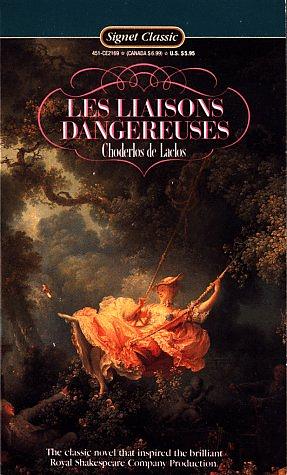 Les Liaisons Dangereuses by Pierre Choderlos de Laclos