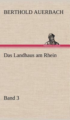 Das Landhaus Am Rhein Band 3 by Berthold Auerbach