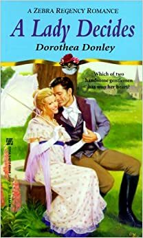 A Lady Decides by Dorothea Donley