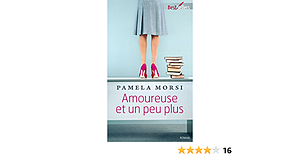 Amoureuse et un peu plus by Pamela Morsi