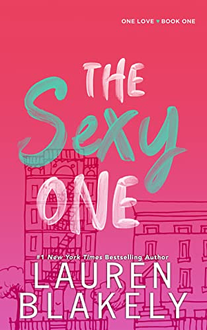 The Sexy One by Lauren Blakely