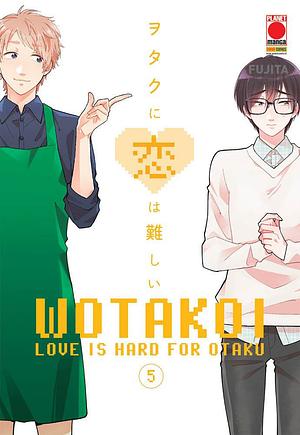 Wotakoi: Love is hard for Otaku vol 5 by Fujita