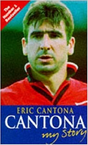 Cantona: My Story by George Scanlan, Eric Cantona