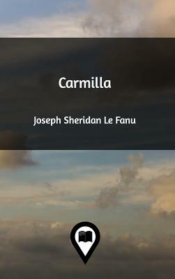 Carmilla by J. Sheridan Le Fanu