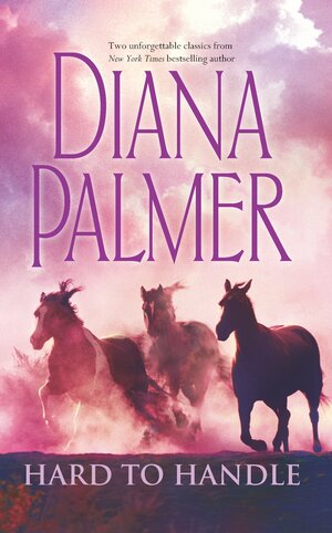 Hard To Handle: Hunter\Man in Control by Diana Palmer