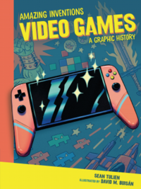 Video Games: A Graphic History by Sean Tulien