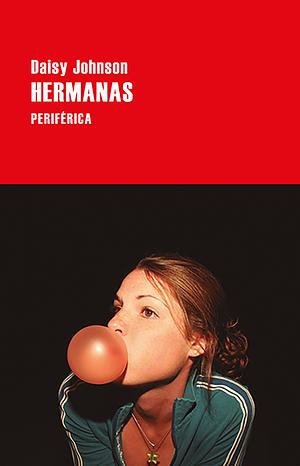 Hermanas by Daisy Johnson