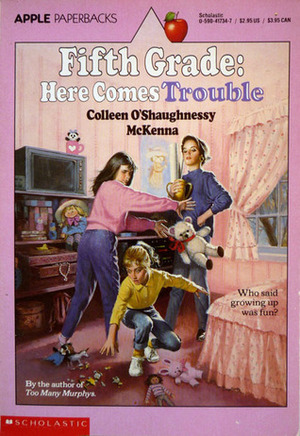 Fifth Grade: Here Comes Trouble by Colleen O'Shaughnessy McKenna