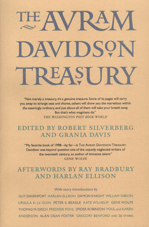 The Avram Davidson Treasury: A Tribute Collection by Grania Davis, Robert Silverberg, Avram Davidson