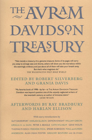 The Avram Davidson Treasury: A Tribute Collection by Grania Davis, Robert Silverberg, Avram Davidson