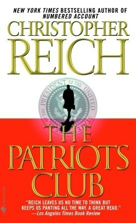 The Patriots Club by Christopher Reich