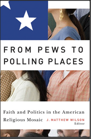 From Pews to Polling Places: Faith and Politics in the American Religious Mosaic by 