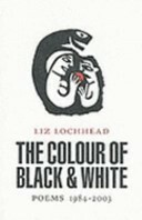 The Colour of Black & White by Liz Lochhead