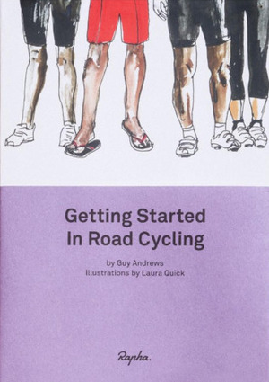 Getting Started In Road Cycling by Guy Andrews