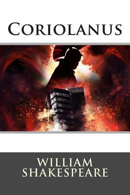 Coriolanus by William Shakespeare