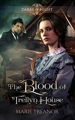 The Blood of Trellyn House by Marie Treanor