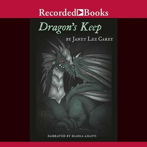 Dragons Keep by Janet Lee Carey