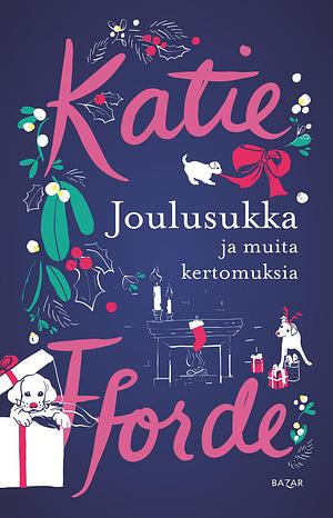 Joulusukka ja muita kertomuksia by Katie Fforde