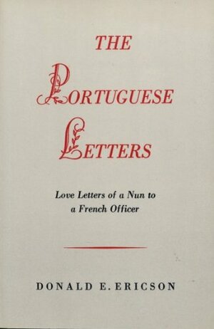 The Portuguese Letters: Love Letters of a Nun to a French Officer by Gabriel de Guilleragues, Mariana Alcoforado