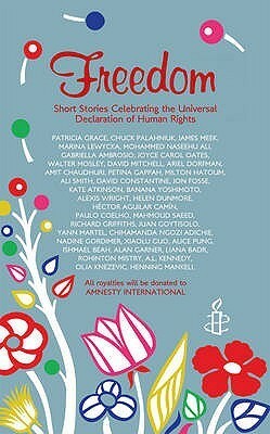 Freedom: Short Stories Celebrating the Universal Declaration of Human Rights by Amnesty International