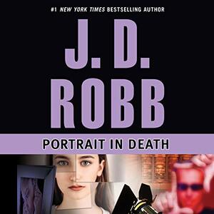 Portrait in Death by J.D. Robb