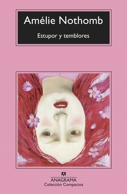 Estupor Y Temblores by Amélie Nothomb