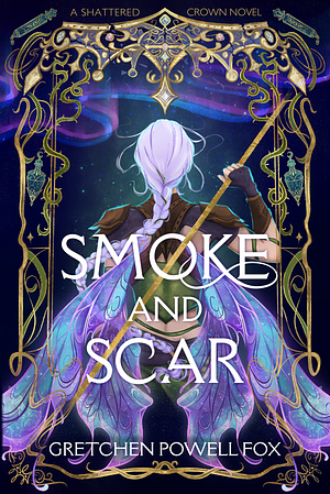 Smoke and Scar by Gretchen Powell Fox