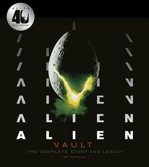 Alien Vault: The Definitive Story Behind the Film by Veronica Cartwright, Ian Nathan
