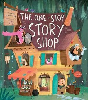 The One-Stop Story Shop by Tony Neal, Tracey Corderoy