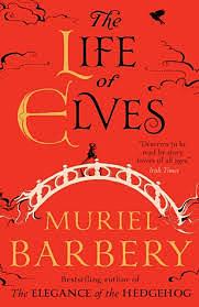 The Life of Elves by Muriel Barbery