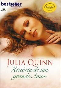 A História de Um Grande Amor by Julia Quinn, Julia Quinn