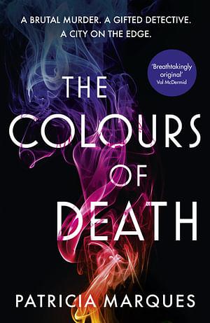 The Colours of Death by Patricia Marques